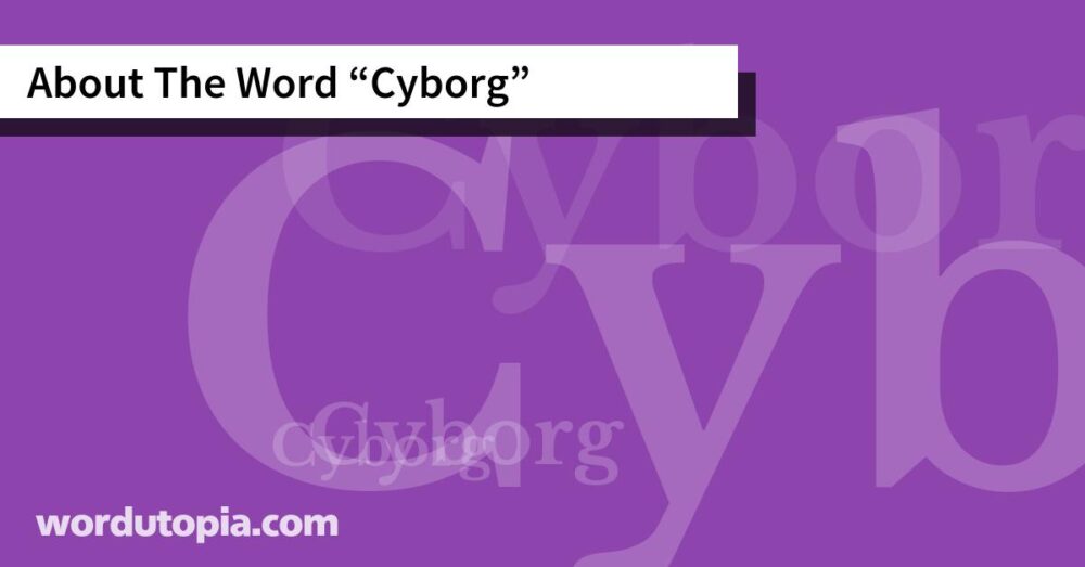 About The Word Cyborg