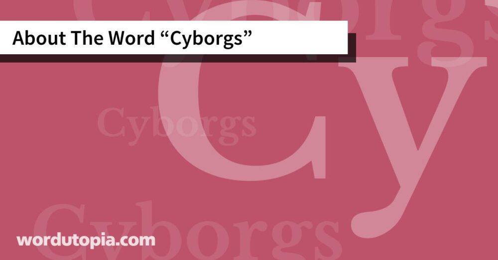 About The Word Cyborgs
