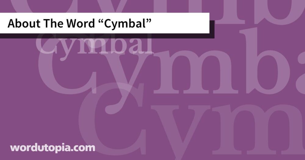 About The Word Cymbal