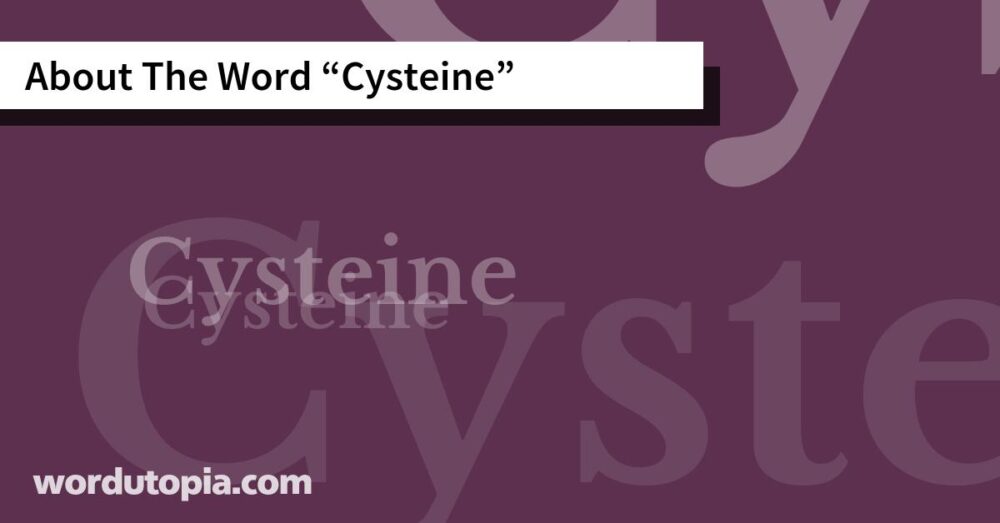 About The Word Cysteine