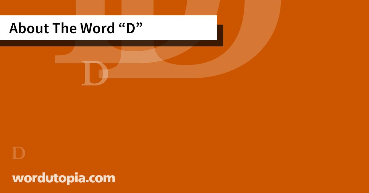 About The Word D