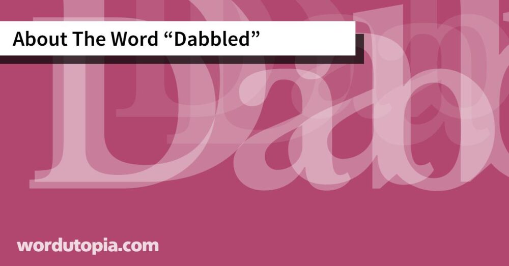 About The Word Dabbled