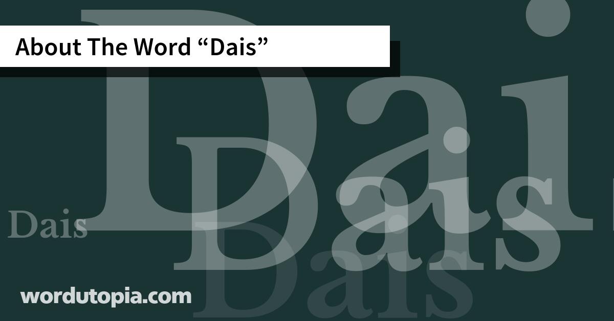 About The Word Dais