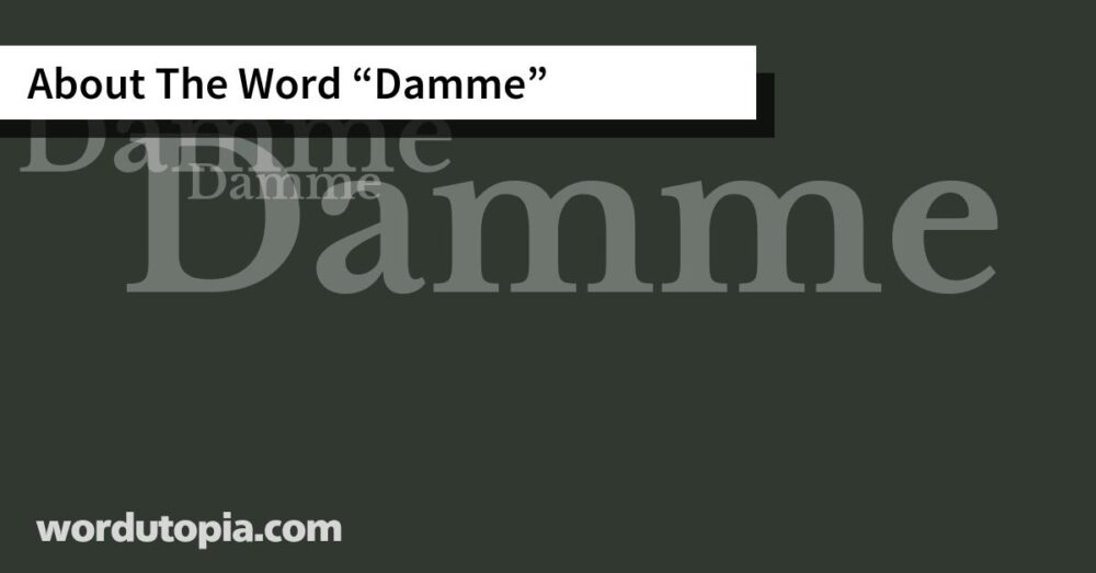 About The Word Damme