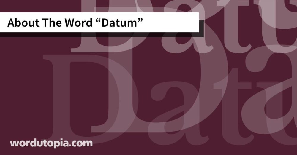 About The Word Datum