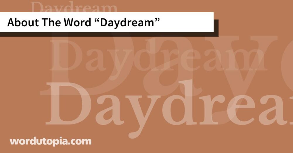 About The Word Daydream