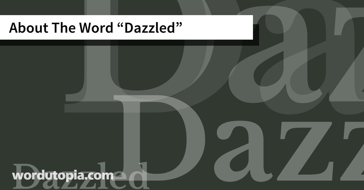 About The Word Dazzled