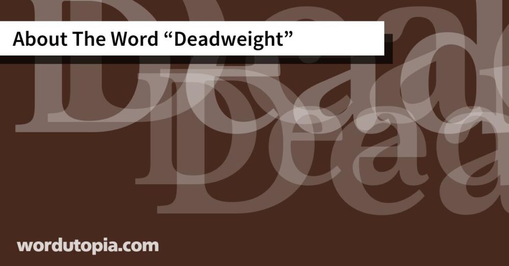 About The Word Deadweight
