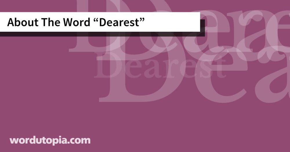 About The Word Dearest