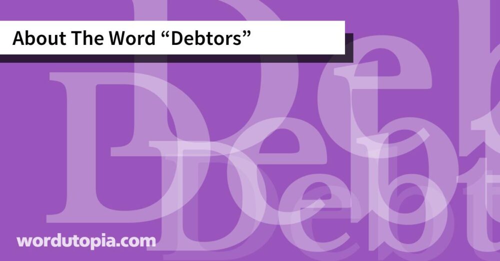 About The Word Debtors