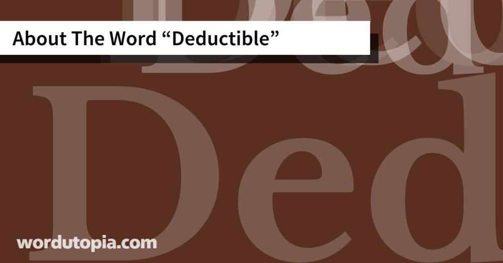 About The Word Deductible