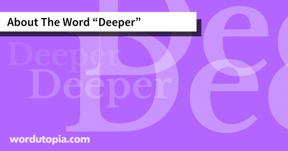 About The Word Deeper