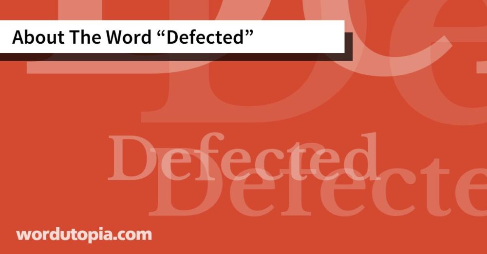 About The Word Defected