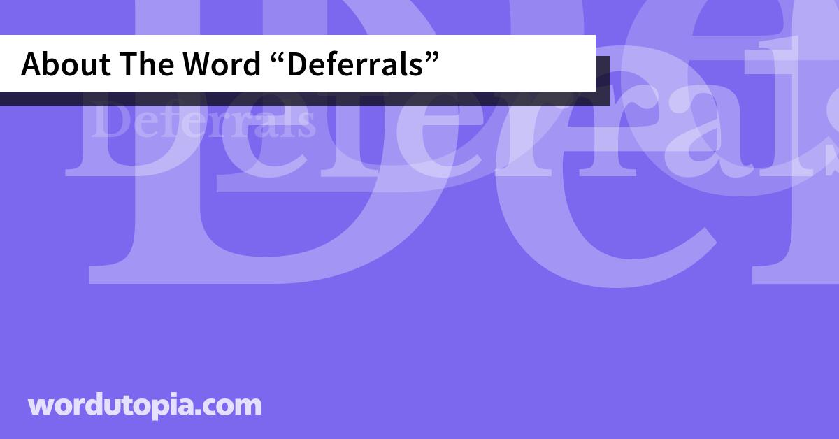 About The Word Deferrals