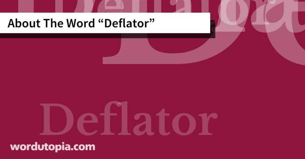 About The Word Deflator
