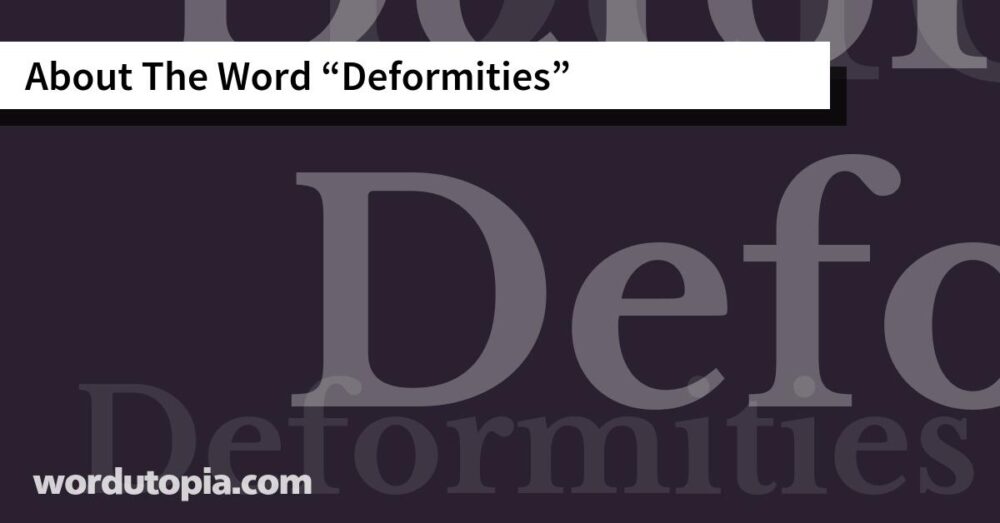 About The Word Deformities