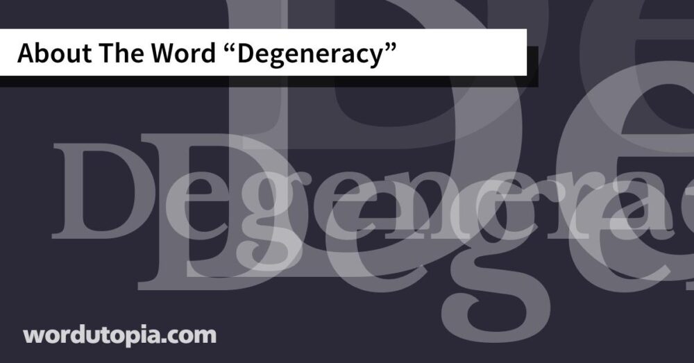 About The Word Degeneracy