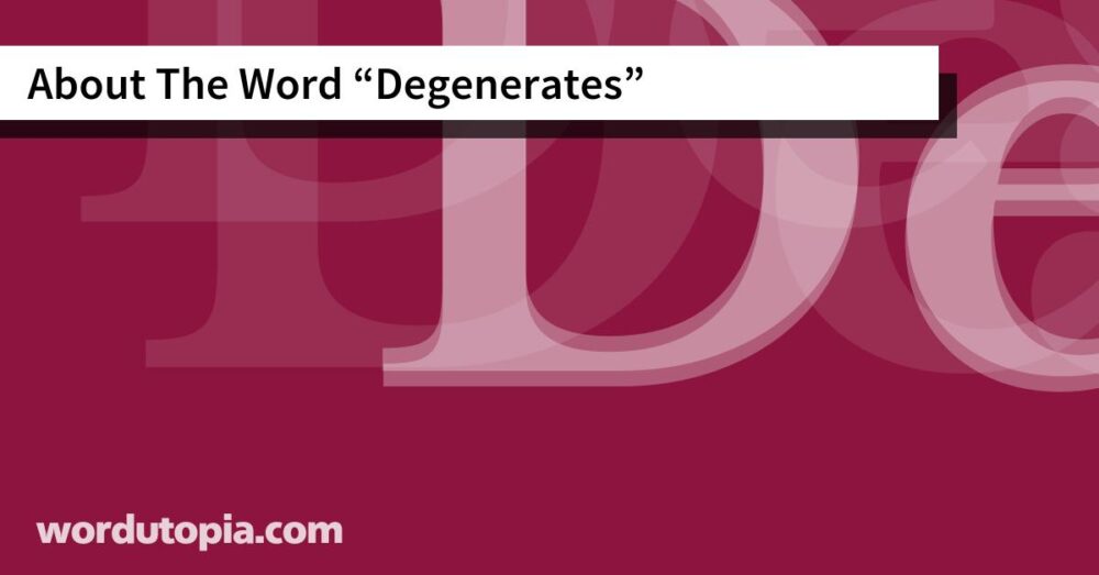 About The Word Degenerates