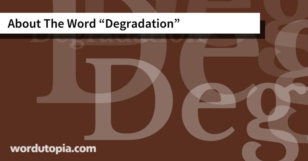 About The Word Degradation