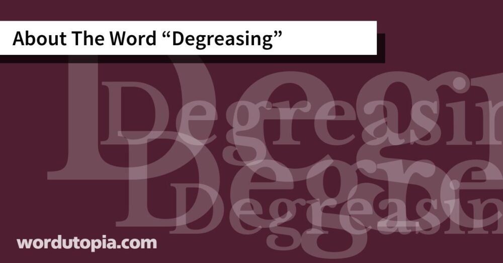 About The Word Degreasing