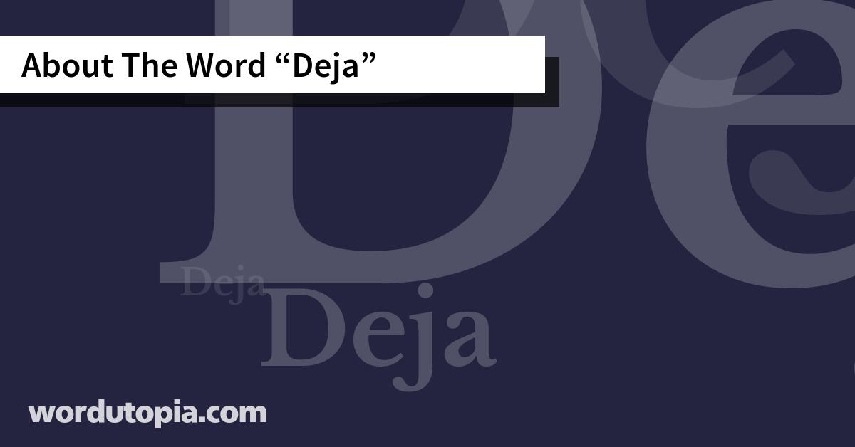 About The Word Deja