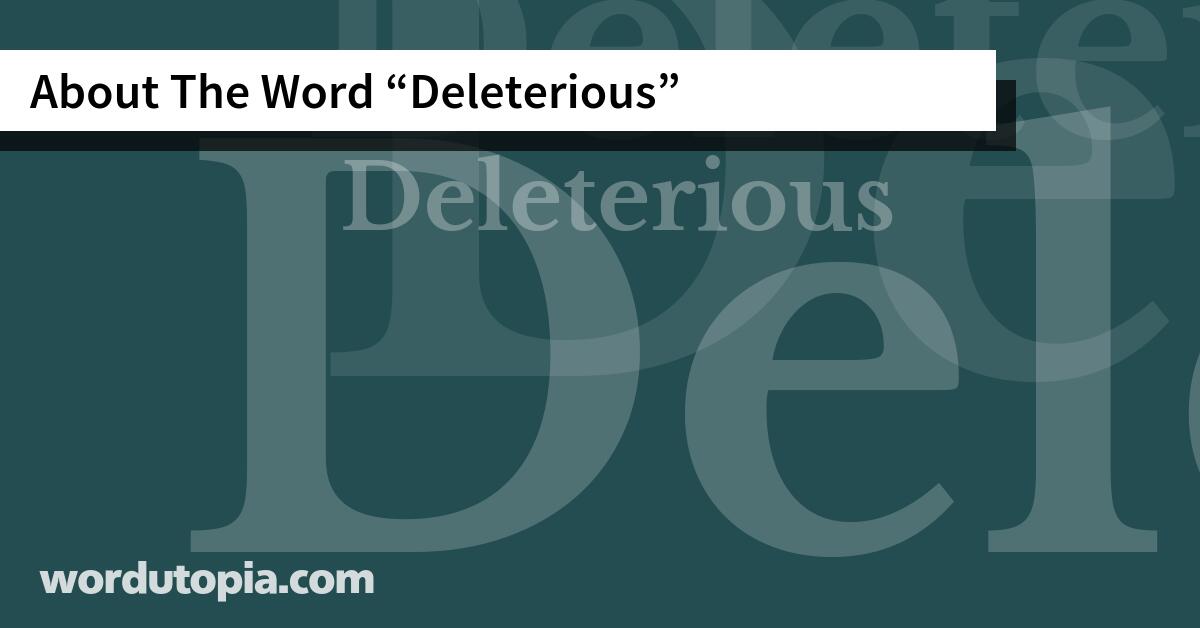 About The Word Deleterious