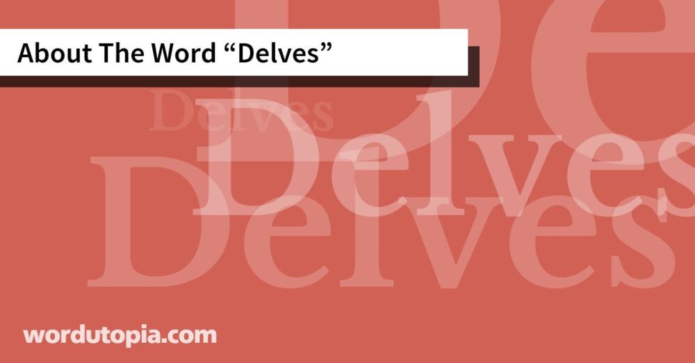 About The Word Delves