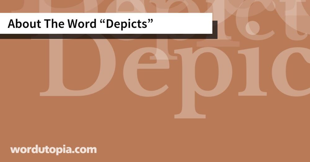About The Word Depicts