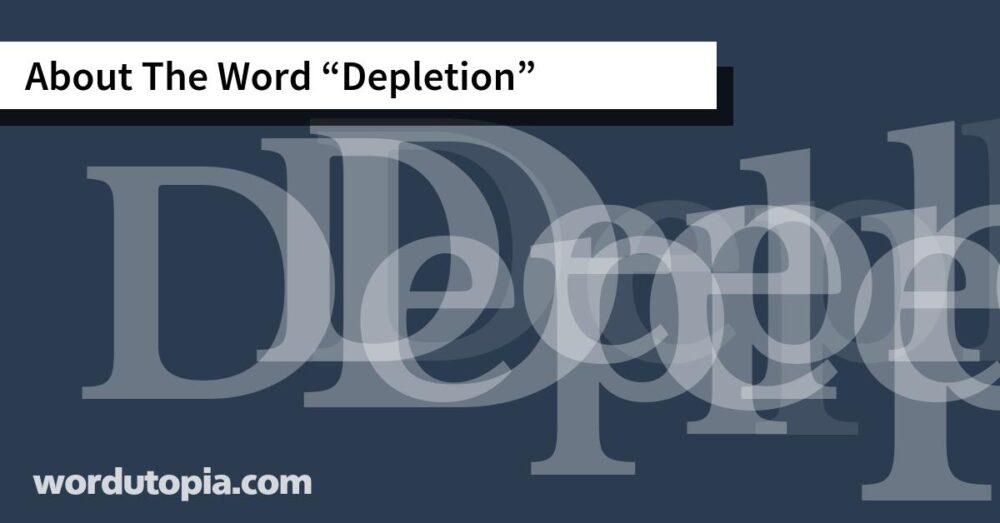 About The Word Depletion