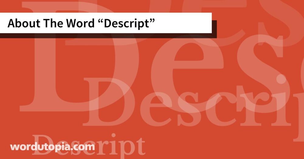 About The Word Descript