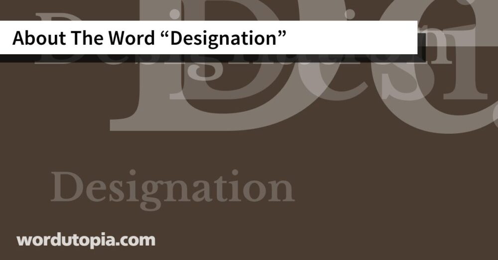 About The Word Designation