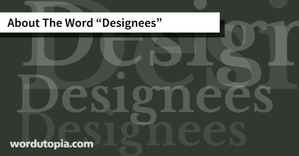 About The Word Designees