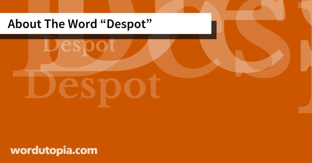 About The Word Despot