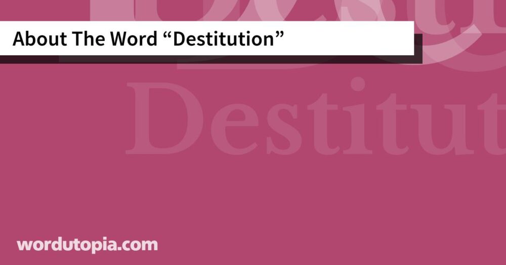 About The Word Destitution