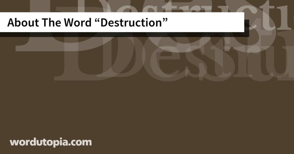 About The Word Destruction