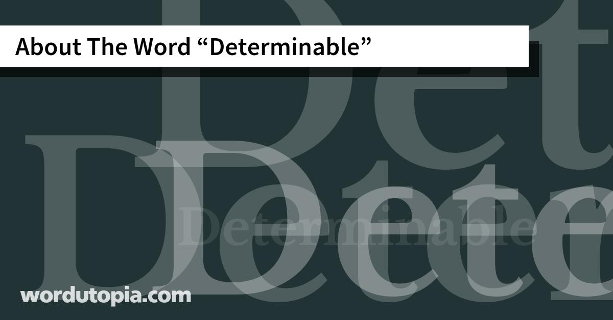 About The Word Determinable