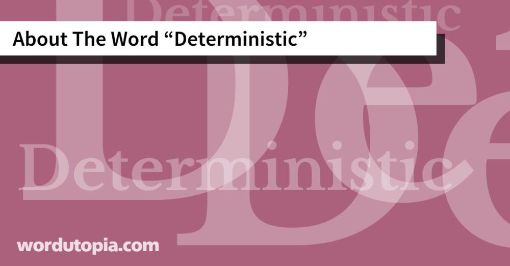 About The Word Deterministic