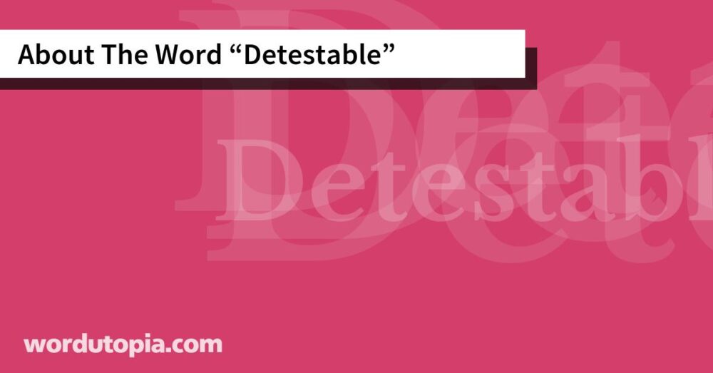 About The Word Detestable