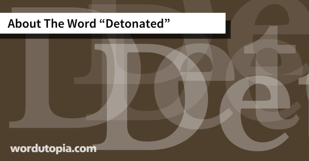 About The Word Detonated