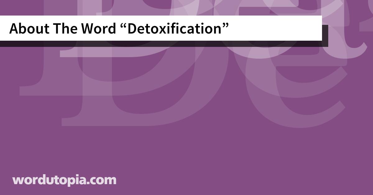 About The Word Detoxification