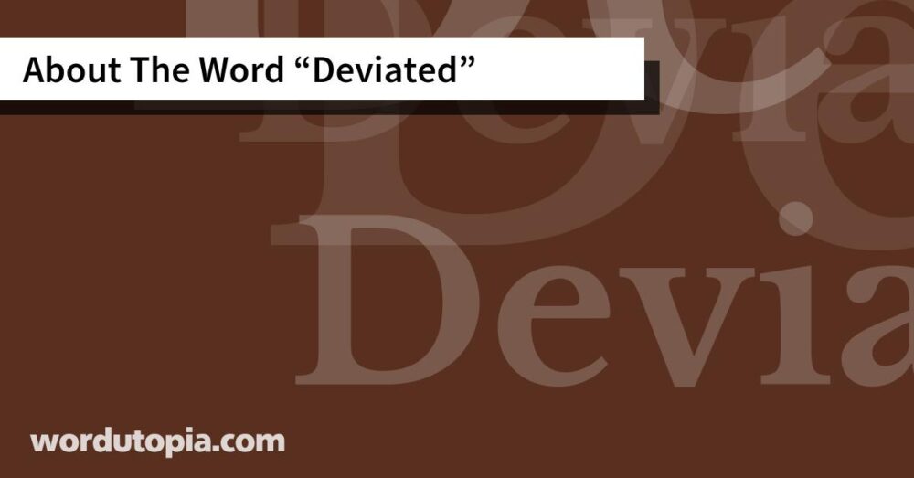 About The Word Deviated