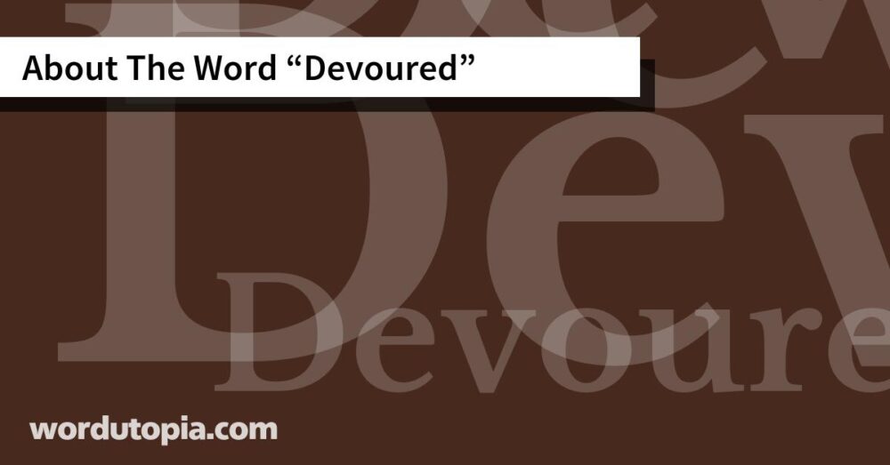 About The Word Devoured