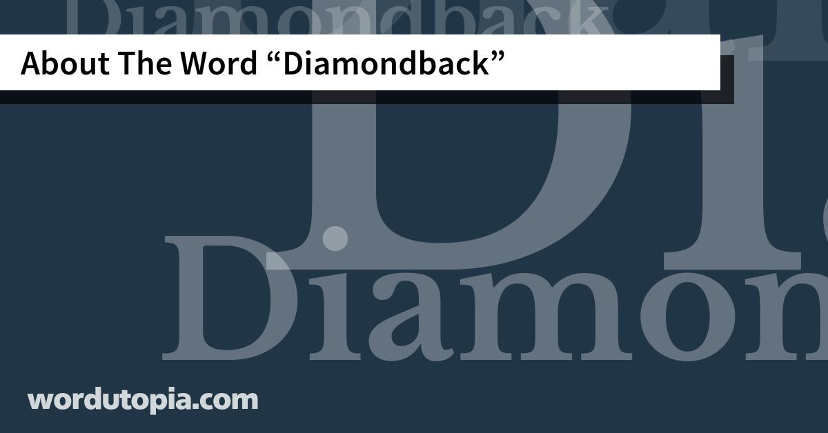 About The Word Diamondback