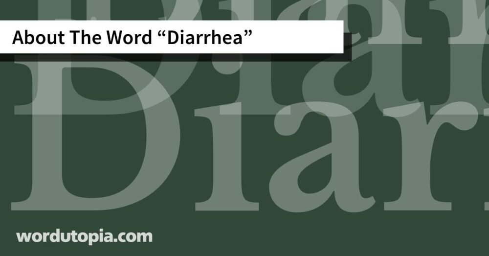 About The Word Diarrhea
