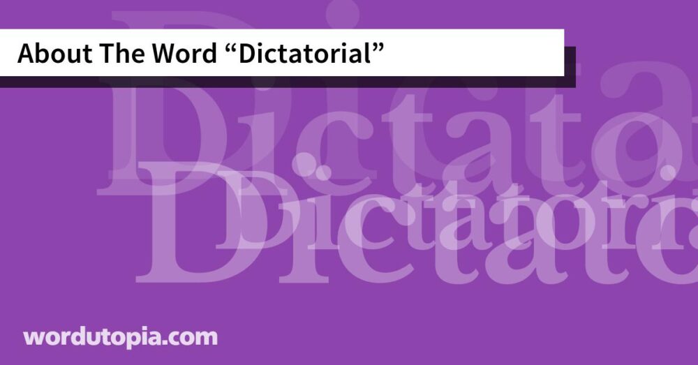 About The Word Dictatorial