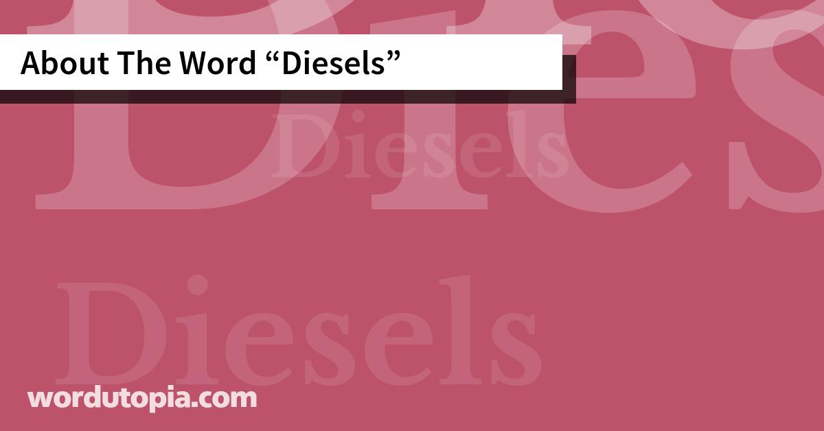 About The Word Diesels