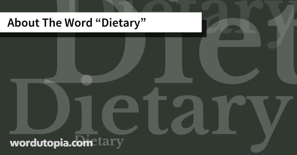 About The Word Dietary