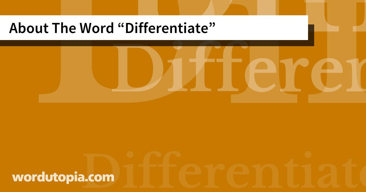 About The Word Differentiate