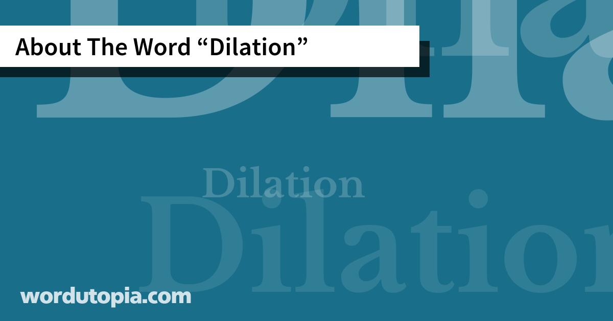 About The Word Dilation