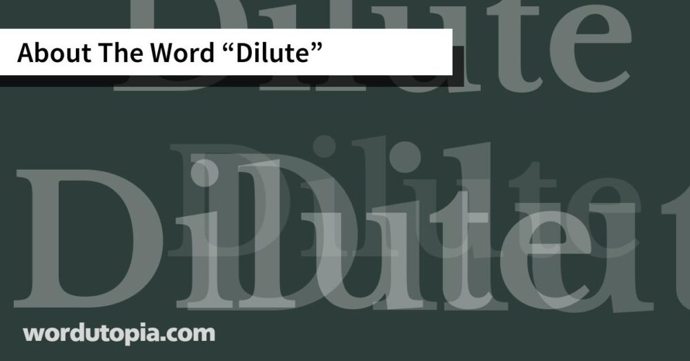 About The Word Dilute
